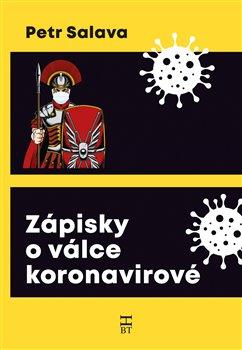 Kniha: Zápisky o válce koronavirové - Salava Petr