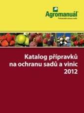 Kniha: Katalog přípravků na ochranu sadů a vinic 2012 5.doplněné vydání - Kolektív autorov