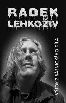 Kniha: Výtok z básnického díla - Lehkoživ, Radek