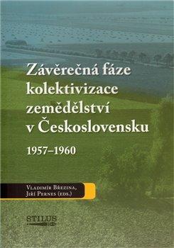 Kniha: Závěrečná fáze kolektivizace zemědělství v Československu 1957-1960autor neuvedený