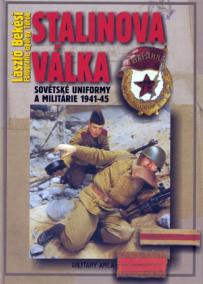 Stalinova válka - Sovětské uniformy a militárie 1941-45