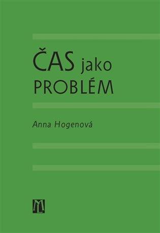 Kniha: Čas jako problém - Hogenová, Anna
