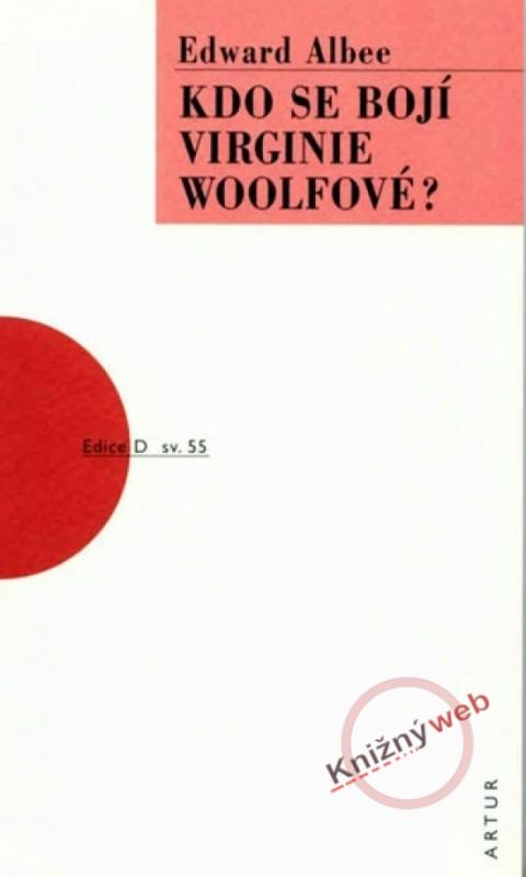 Kniha: Kdo se bojí Virginie Woolfové - 2. vydání - Albee Edward