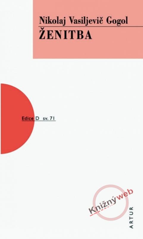 Kniha: Ženitba  - Edice D sv. 71 - Gogol Nikolaj Vasiljevič