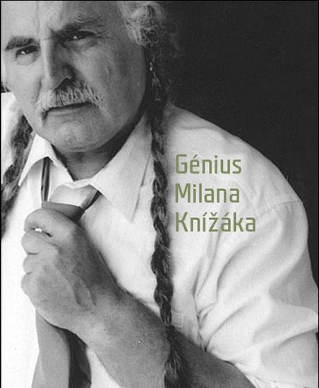 Kniha: Génius Milana Knížáka - Knížák Milan, Budínský Václav