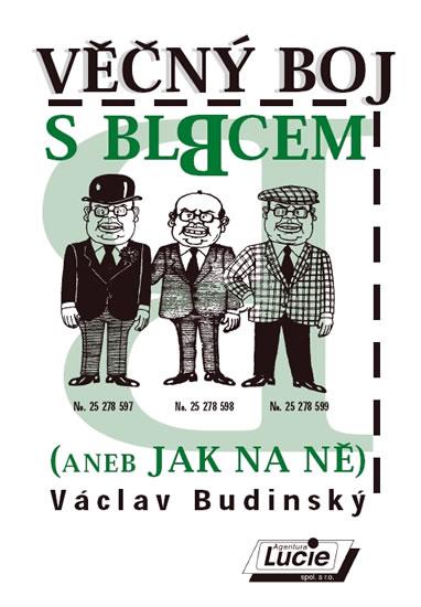 Kniha: Věčný boj s blbcem (aneb jak na ně) - Budinský Václav