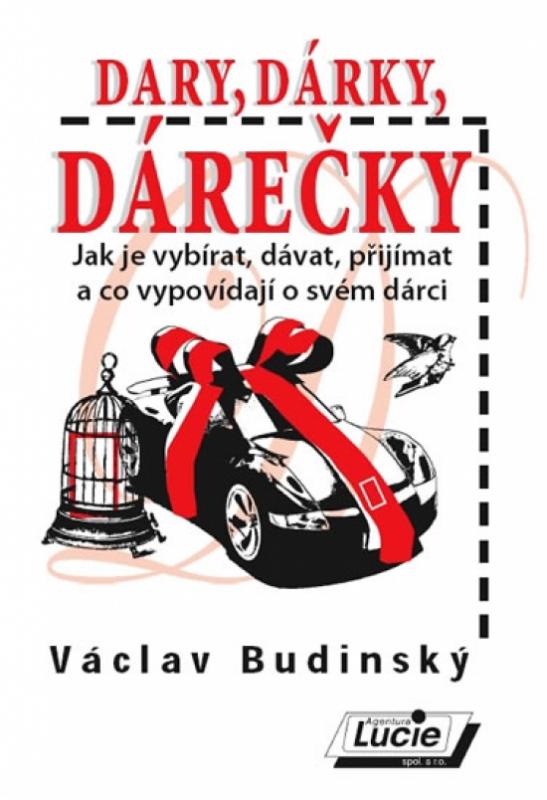 Kniha: Dary, dárky, dárečky - Budinský Václav