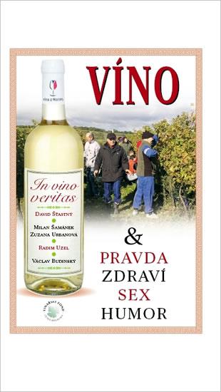 Kniha: In vino veritas aneb Víno a pravda, zdra - kolektiv autorů