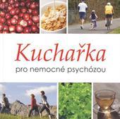 Kniha: Kuchařka pro nemocné psychózou - Lucie Bankovská Motlová