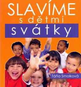 Slavíme s dětmi svátky