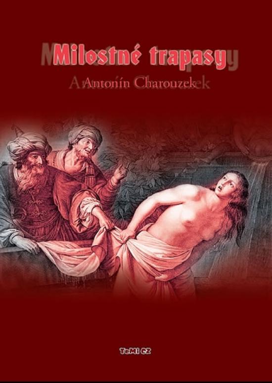 Kniha: Milostné trapasy - Charouzek Antonín