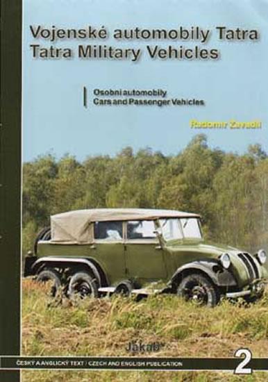 Kniha: Vojenské automobily Tatra - osobní automobily - Zavadil Radomír