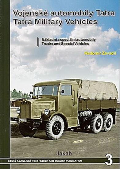 Kniha: Vojenské automobily Tatra - nákladní a speciální automobily - Zavadil Radomír