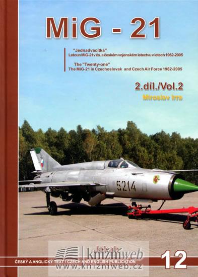 Kniha: MiG - 21 / 2. díl - Irra Miroslav