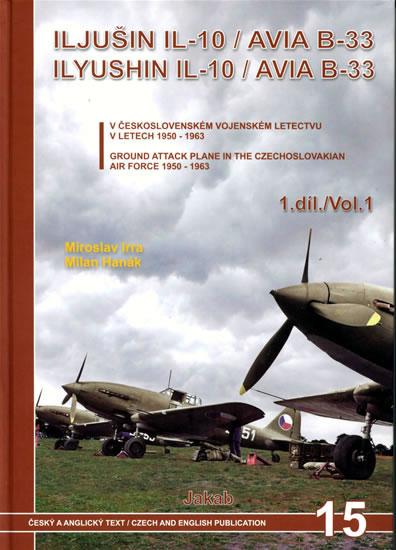 Kniha: Iljušin Il-10/Avia B-33 (1.díl) - Irra, Milan Hanák Miroslav