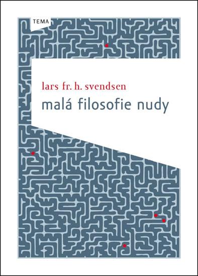 Kniha: Malá filosofie nudy - Svedsen Lars Fr.H.