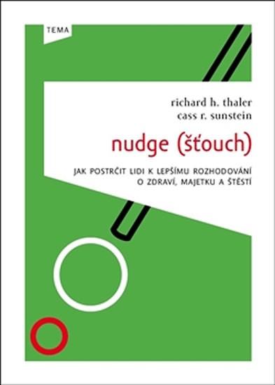 Kniha: Nudge (Šťouch) - Cass R. Sunstein a Richard Thaler