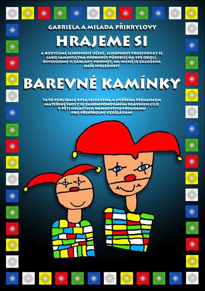 Kniha: Hrajeme si: Barevné kamínky, úvodní díl - Přikrylová Milada