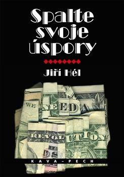 Kniha: Spalte svoje úspory - Jiří Hél