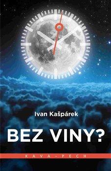 Kniha: Bez viny? - Kašpárek, Ivan