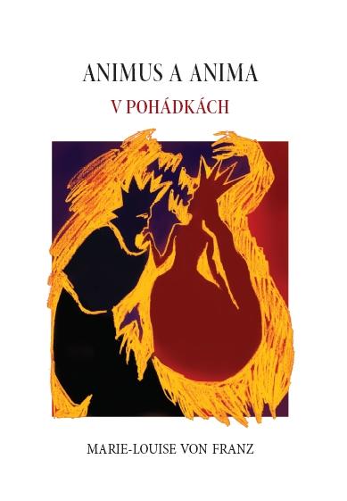 Kniha: Animus a anima v pohádkách - Marie-Louise Von Franz