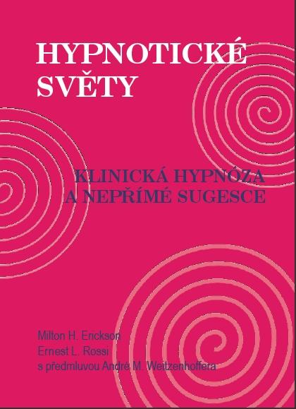 Kniha: Hypnotické světy - Milton H. Erickson