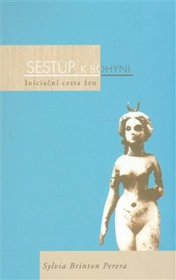 Kniha: Sestup k bohyni - Sylvia Brinton Perera