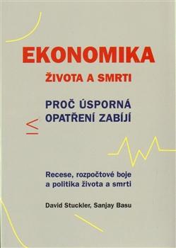 Kniha: Ekonomika života a smrti - David Stuckler