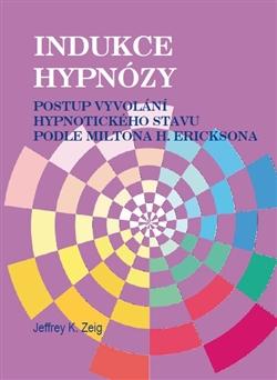 Kniha: Indukce hypnózy - Jeffrey K. Zeig