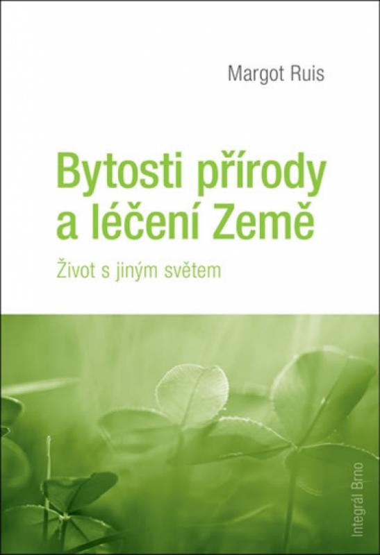 Kniha: Bytosti přírody a léčení Země - Ruis Margot