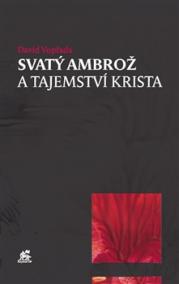 Svatý Ambrož a tajemství Krista