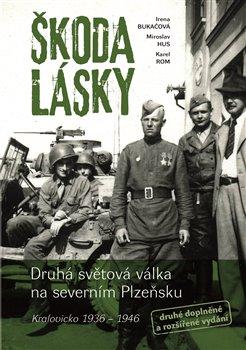 Kniha: Škoda lásky - Druhá světová válka na sevautor neuvedený