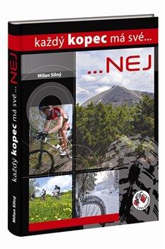 Kniha: Každý kopec má své...nej - Silný Milan