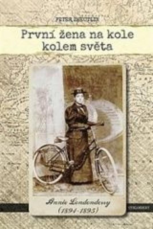 Kniha: První žena na kole kolem světa - Annie Londonderry 1894-1895 - Zheutlin Peter