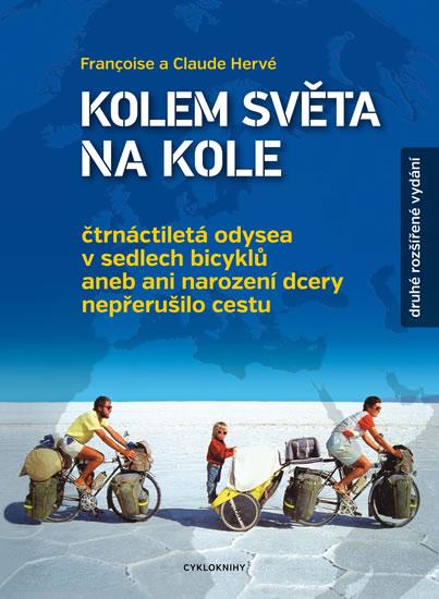 Kniha: Kolem světa na kole - Čtrnáctiletá odysea v sedlech bicyklů - 2.vydání - Hervé Francoise a Claude