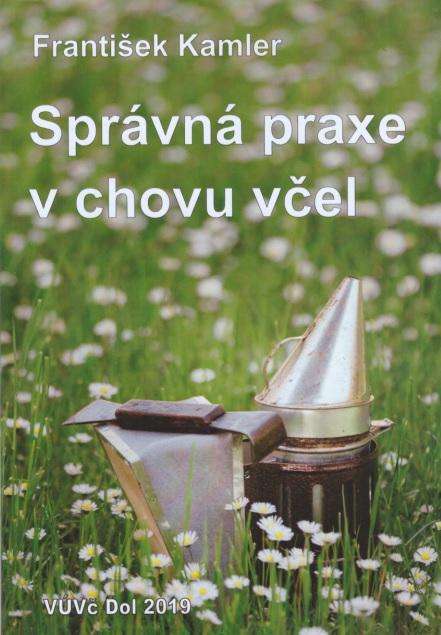 Kniha: Správná praxe v chovu včel, 3. vydání - František Kamler