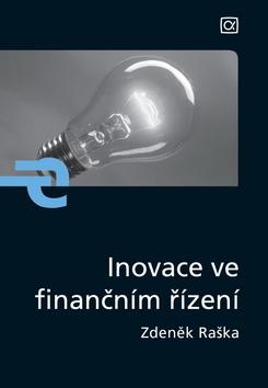 Kniha: Inovace ve finančním řízení - Zdeněk Raška