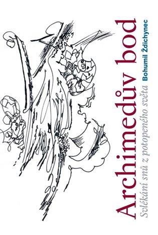 Kniha: Archimedův bod - Ždichynec , Bohumil