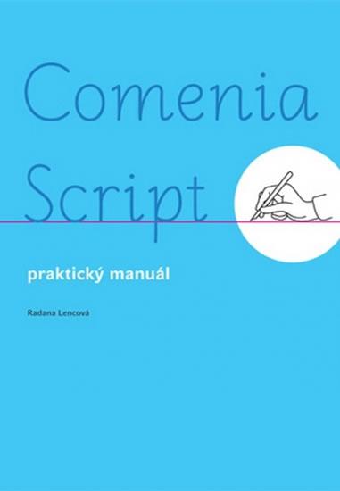 Kniha: Comenia Script universal - Praktický manuál - Lencová Radana