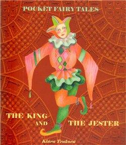 Kniha: The king and the jester - Klára Trnková