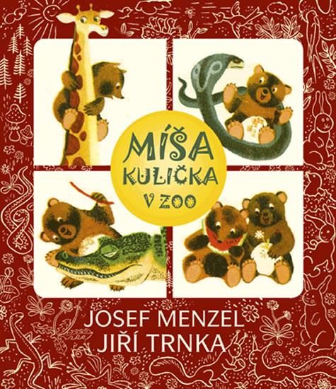 Kniha: Míša Kulička v ZOO + CD s ilustracemi Jiřího Trnky - Menzel Josef