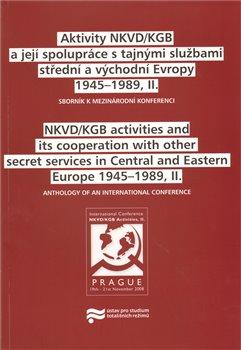 Kniha: Aktivity NKVD/KGB a její spolupráce s tajnými službami střední a východní Evropy 1945 - 1989, II.autor neuvedený