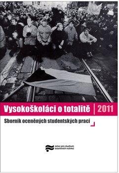 Kniha: Vysokoškoláci o totalitě 2011autor neuvedený