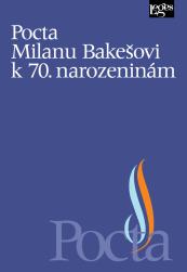 Kniha: Pocta Milanu Bakešovi k 70. narozeninám - Kolektív autorov