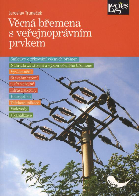 Kniha: Věcná břemena s veřejnoprávním prvkem - Jaroslav Truneček