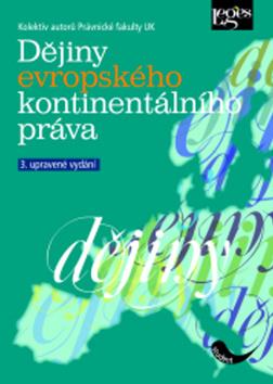 Kniha: Dějiny evropského kontinentálního práva - 3. upravené vydání - Radim Seltenreich