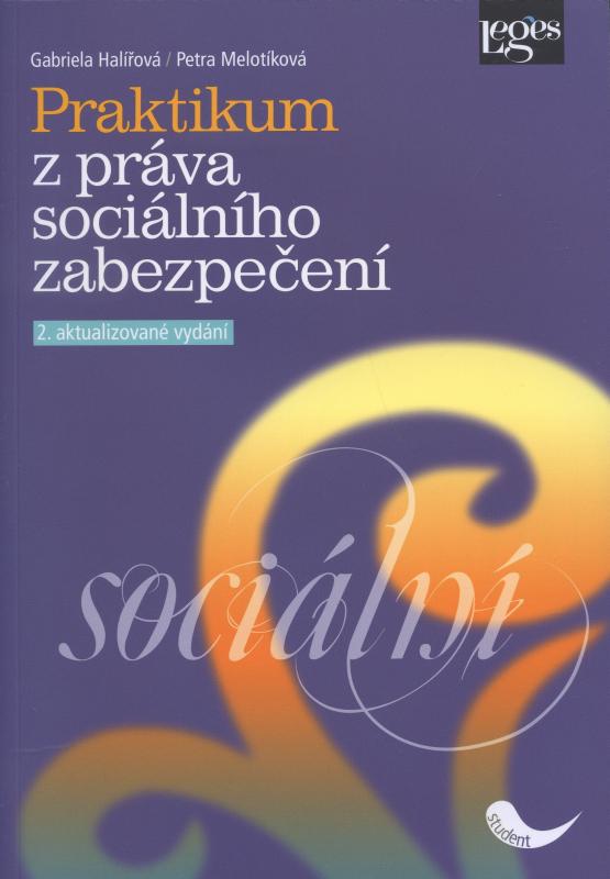Kniha: Praktikum z práva sociálního zabezpečení - Gabriela Halířová