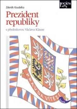 Kniha: Prezident republiky - Zdeněk Koudelka