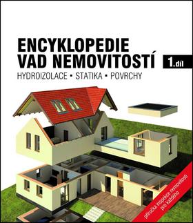 Kniha: Encyklopedie vad nemovitostí 1. - Hydroizolace, statika, povrchy - 2.vydáníautor neuvedený