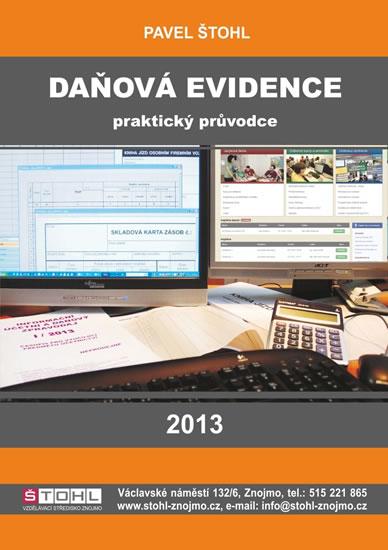 Kniha: Daňová evidence - praktický průvodce 2013 - Štohl Pavel